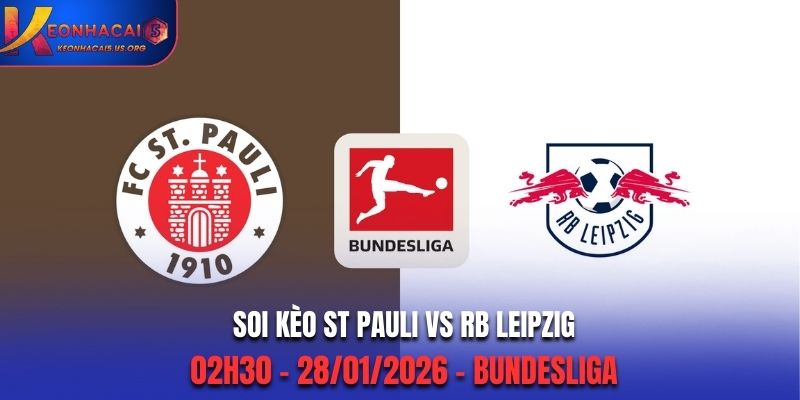 Soi Kèo St Pauli Vs RB Leipzig: 02h30 - 28/01/2026 - Bundesliga